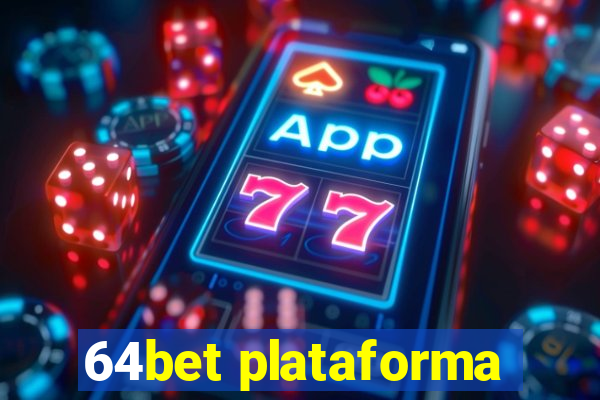 64bet plataforma